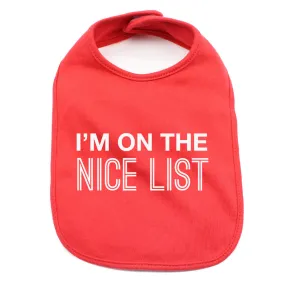 Christmas I'm On The Nice List Soft Cotton Infant Bib