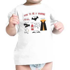 How To Be A Vampire Steps Baby White Shirt
