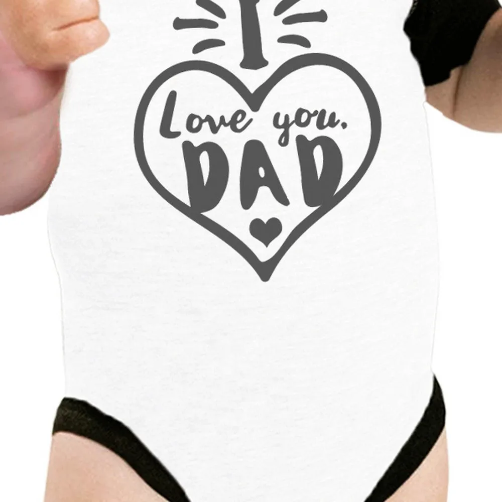 I Love You Dad Heart Funny Saying Baby Shirt Cute Raglan Baby Tee