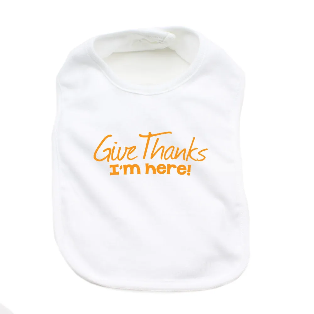 Thanksgiving Give Thanks I'm Here Soft Cotton Infant Bib