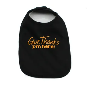 Thanksgiving Give Thanks I'm Here Soft Cotton Infant Bib