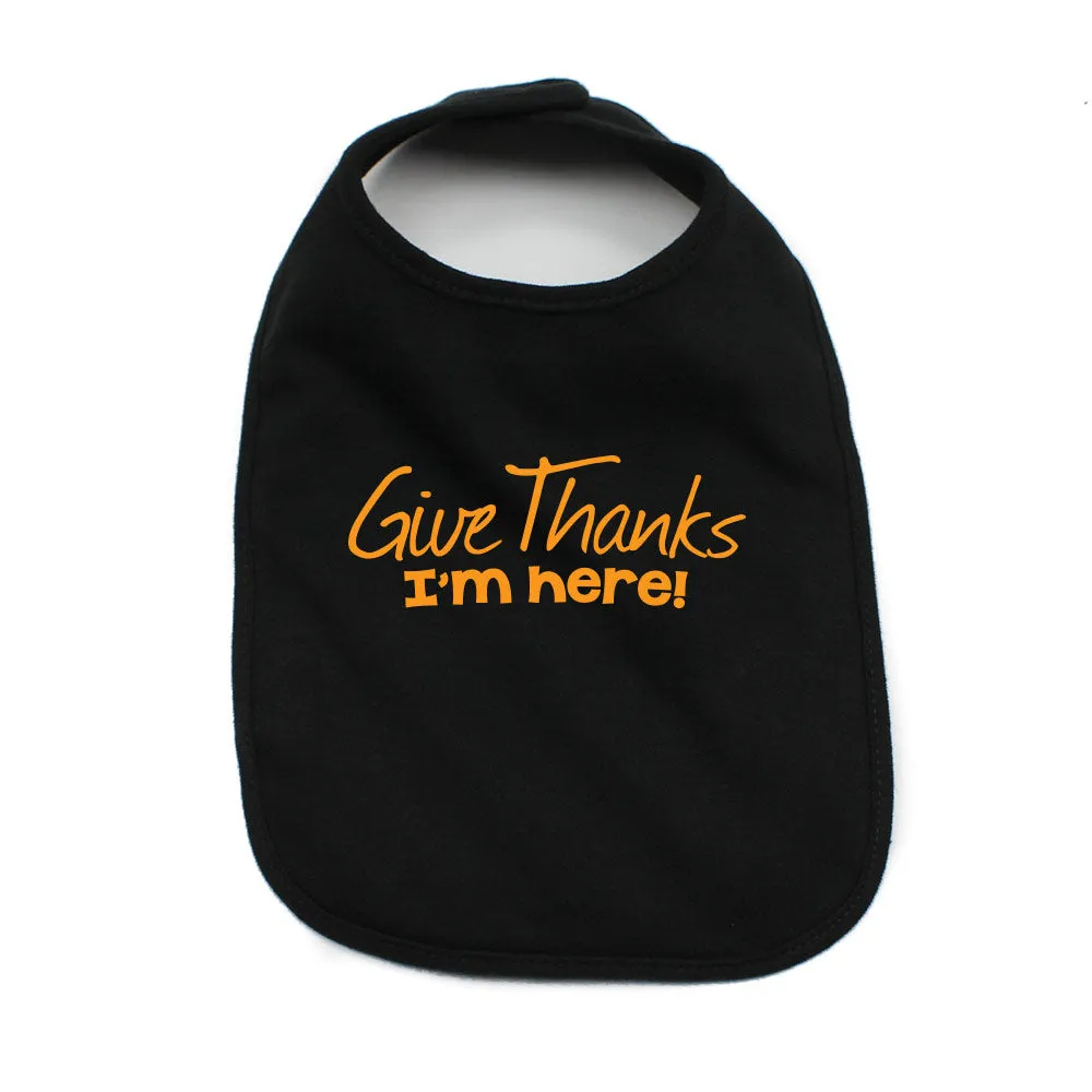 Thanksgiving Give Thanks I'm Here Soft Cotton Infant Bib