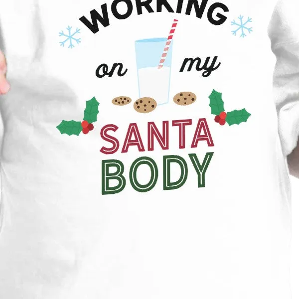 Working On My Santa Body Baby White Shirt